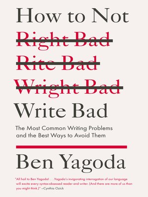 cover image of How to Not Write Bad